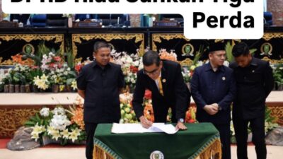 DPRD Riau Sahkan Tiga Perda, Gubri Wahid: Demi Kesejahteraan dan Keadilan Masyarakat