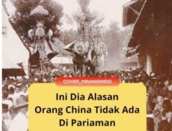 Terkuak Alasan Kenapa Keturunan Tionghoa Tidak Ada di Kota Pariaman Sumbar