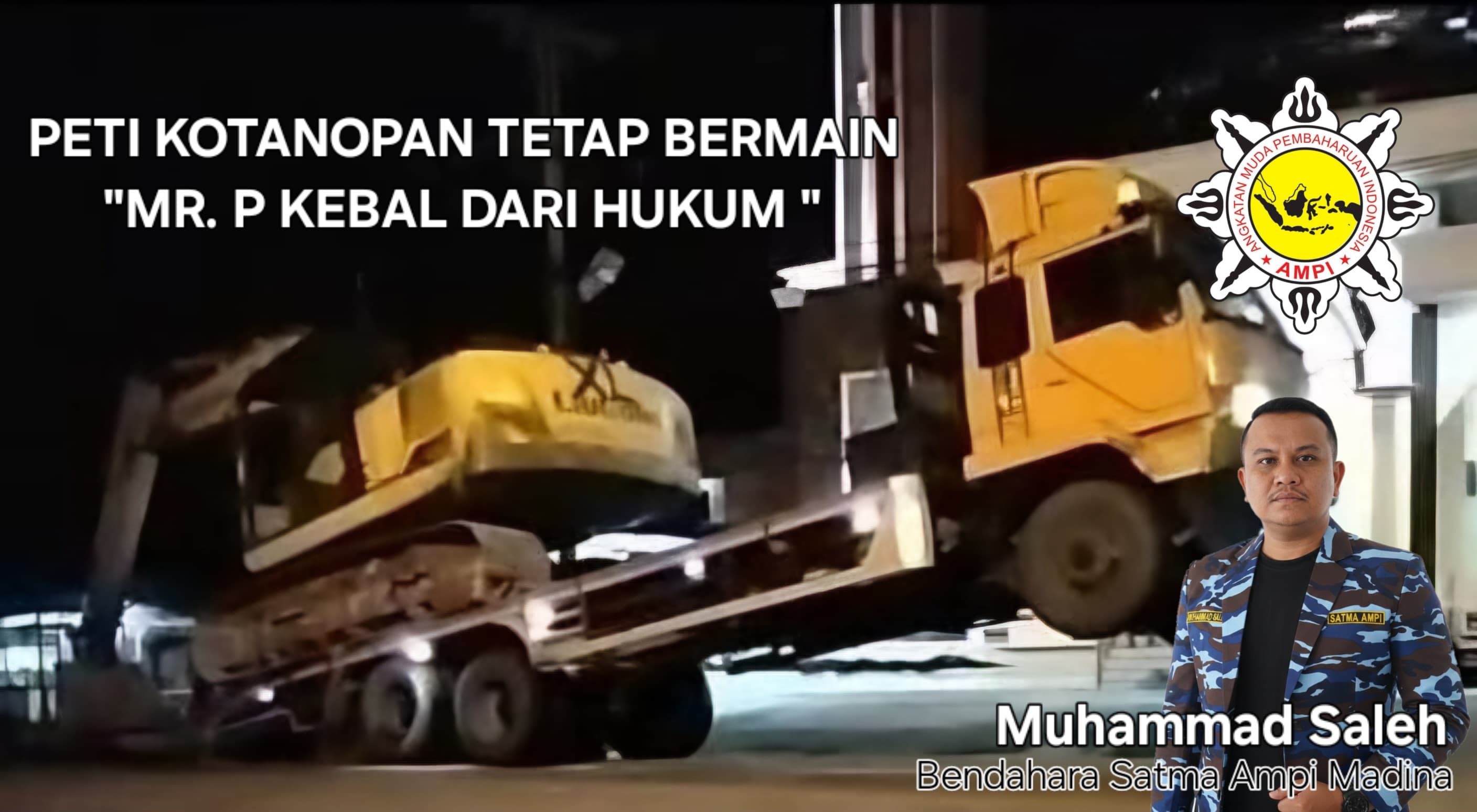 Satma AMPI Madina Desak Aparat Bongkar PETI Kota Nopan, Stop Tebang Pilih!