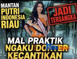 Klinik Ilegal di Pekanbaru Terbongkar, Mantan Putri Indonesia Riau Diciduk, 15 Wanita Jadi Korban